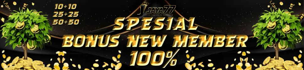 BONUS NEW MEMBER 100% JAYA77